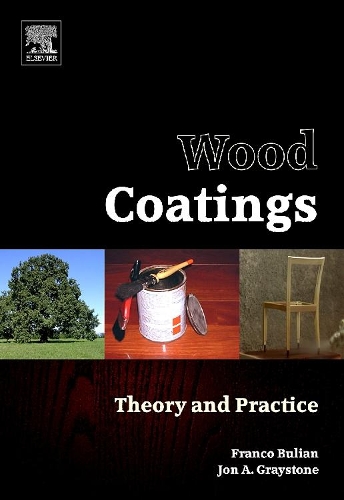 Бумажная книга «Wood Coatings: Theory and Practice», авторов Франко Булиан, Джон Грейстоун - фото №1