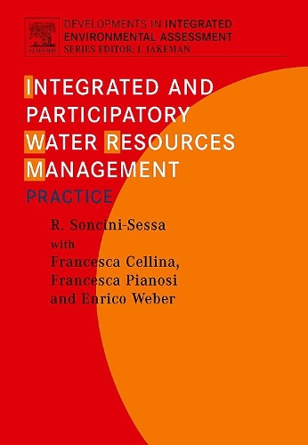 Паперова книга «Integrated and Participatory Water Resources Management - Practice», авторів Енріко Вебер, Франческа Челліна, Франческа Піанозі, Родольфо Сончіні-Сесса - фото №1