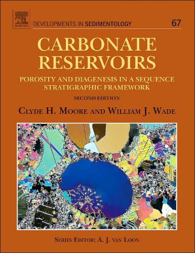 Паперова книга «Carbonate Reservoirs: Porosity and Diagenesis in a Sequence Stratigraphic Framework», авторів Клайд Г. Мур, Вільям Дж. Вейд - фото №1