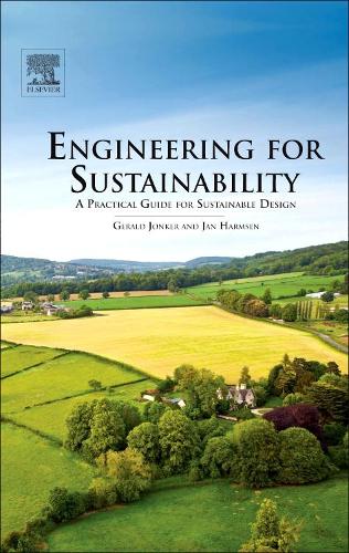 Бумажная книга «Engineering for Sustainability: A Practical Guide for Sustainable Design», авторов Джеральд Джонкер, Ян Хармсен - фото №1