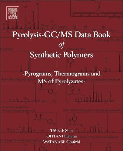 Бумажная книга «Pyrolysis - GC/MS Data Book of Synthetic Polymers: Pyrograms, Thermograms and MS of Pyrolyzates», авторов Чуити Ватанабе, Хаджима Охтани, Шин Цуге - фото №1