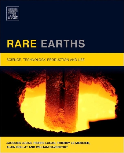 Бумажная книга «Rare Earths: Science, Technology, Production and Use», авторов Ален Роллат, Жак Лукас, Пьер Лукас, Тьерри Ле Мерсье, Уильям Г. Дэвенпорт - фото №1