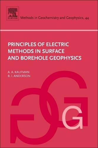 Паперова книга «Principles of Electric Methods in Surface and Borehole Geophysics», авторів Алекс Кауфман, Б. Андерсон - фото №1