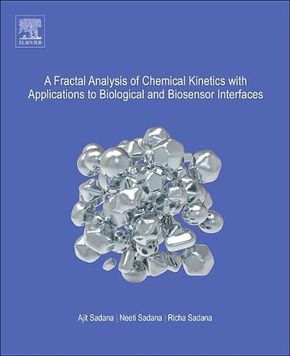 Бумажная книга «A Fractal Analysis of Chemical Kinetics with Applications to Biological and Biosensor Interfaces», авторов Аджит Садана, Нити Садана, Рича Садана - фото №1