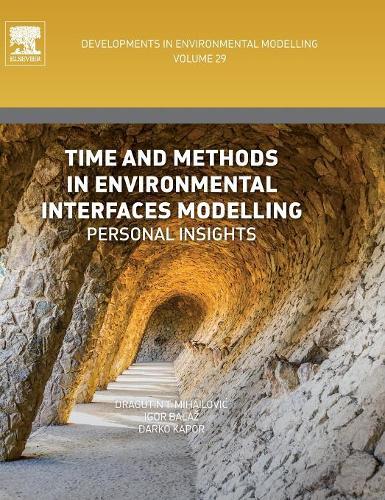 [object Object] «Time and Methods in Environmental Interfaces Modelling: Personal Insights», авторів Дарко Капор, Драгутін Т. Михайлович, Ігор Балаж - фото №1