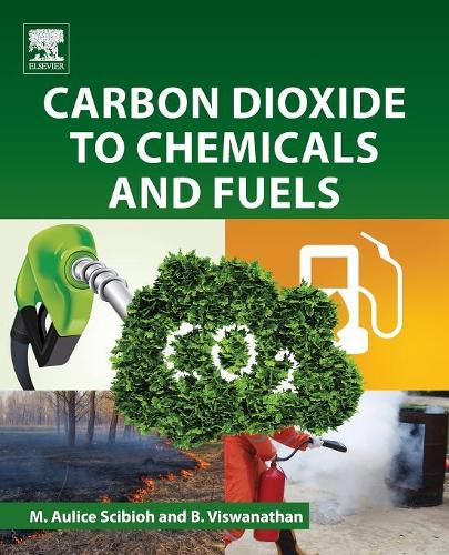 Бумажная книга «Carbon Dioxide to Chemicals and Fuels», авторов Б. Вишванатан, М. Оулисе Шибио - фото №1