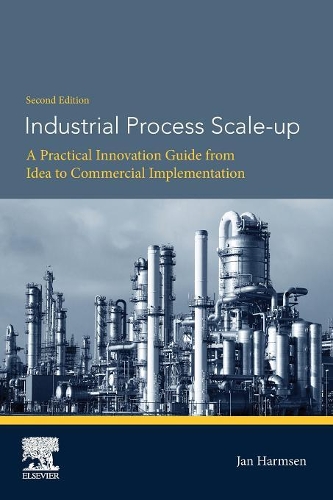 Паперова книга «Industrial Process Scale-up: A Practical Innovation Guide from Idea to Commercial Implementation», автор Ян Гармсен - фото №1