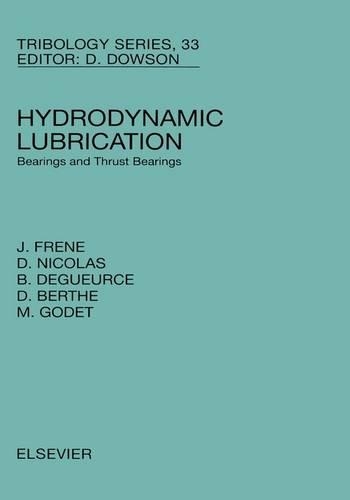 Паперова книга «Hydrodynamic Lubrication: Bearings and Thrust Bearings», авторів Б. Дегьорс, Д. Берта, Д. Ніколя, Ж. Френ, М. Годе - фото №1