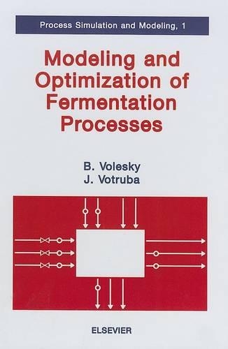 [object Object] «Modeling and Optimization of Fermentation Processes», авторів Богуміл Волеський, Дж. Вотруба - фото №1