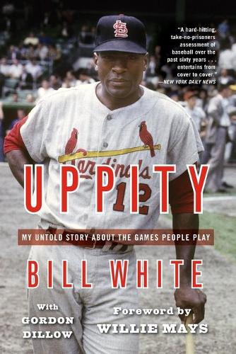 Бумажная книга «Uppity. My Untold Story about the Games People Play», авторов Билл Уайт, Гордон Диллоу - фото №1