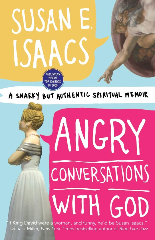 Бумажная книга «Angry Conversations with God. A Snarky but Authentic Spiritual Memoir», автор Сьюзен Э. Айзекс - фото №1