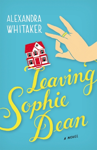 Бумажная книга «Leaving Sophie Dean», автор Александра Уитакер - фото №1