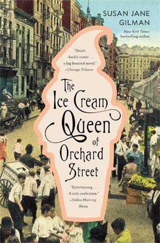 Бумажная книга «The Ice Cream Queen of Orchard Street: A Novel», автор Сьюзен Джейн Гилман - фото №1