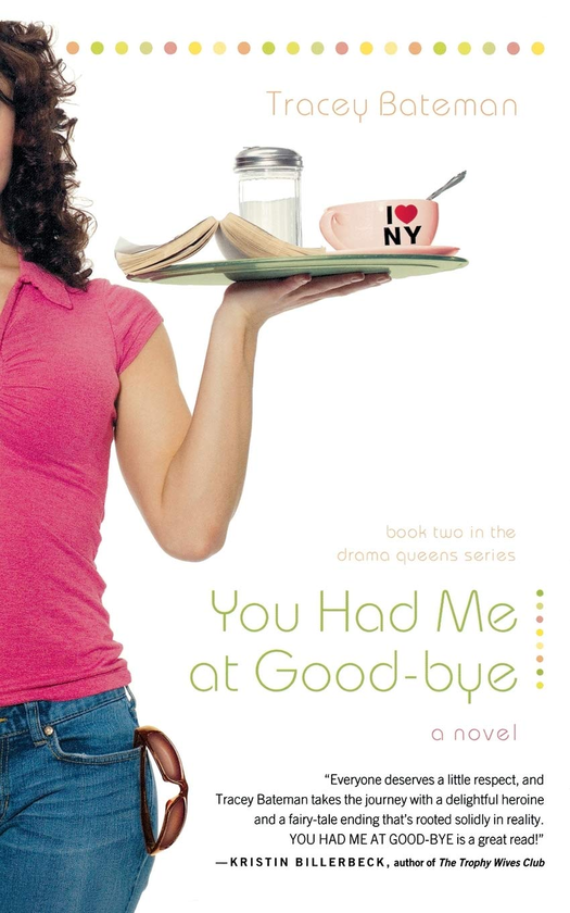Бумажная книга «You Had Me at Good-bye », автор Трейси Бейтман - фото №1