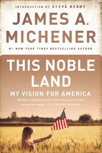 Бумажная книга «This Noble Land: My Vision for America», автор Джеймс А. Миченер - фото №1