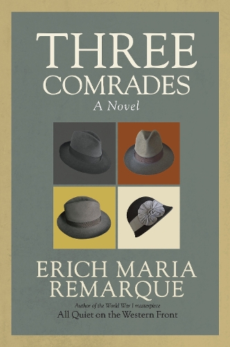 Паперова книга «Three Comrades: A Novel», автор Еріх Марія Ремарк - фото №1