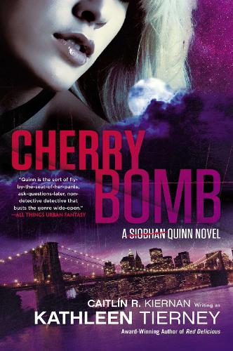 Паперова книга «Cherry Bomb: A Siobham Quinn Novel», автор Кейтлін Р. Кірнан - фото №1