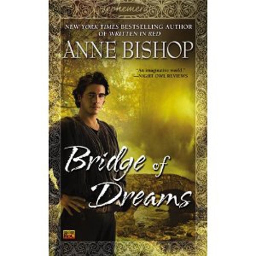 Бумажная книга «Bridge Of Dreams», автор Энн Бишоп - фото №1