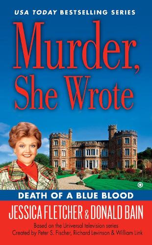 Паперова книга «Murder, She Wrote: Death Of A Blue Blood», авторів Дональд Бейн, Джессіка Флетчер - фото №1