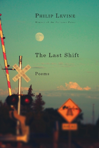 Бумажная книга «Last Shift: Poems», автор Филип Левин - фото №1