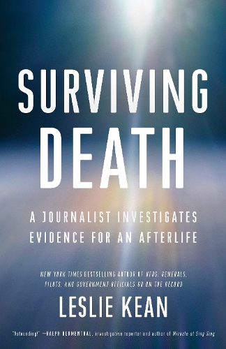 Бумажная книга «Surviving Death: A Journalist Investigates Evidence for an Afterlife», автор Лесли Кин - фото №1