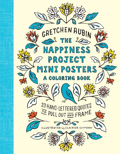 Бумажная книга «The Happiness Project Mini Posters: A Coloring Book: 20 Hand-Lettered Quotes to Pull Out and Frame», автор Гретхен Рубин - фото №1