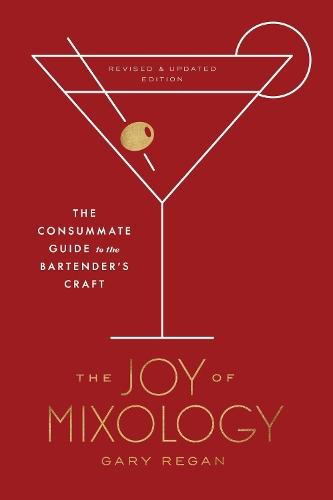 Бумажная книга «Joy of Mixology: The Consummate Guide to the Bartender's Craft», автор Гэри Риган - фото №1