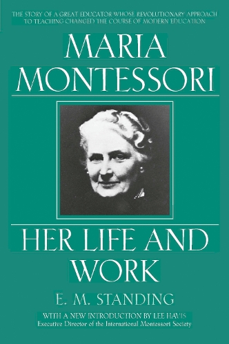 Бумажная книга «Maria Montessori: Her Life and Work», автор Э. М. Стендинг - фото №1