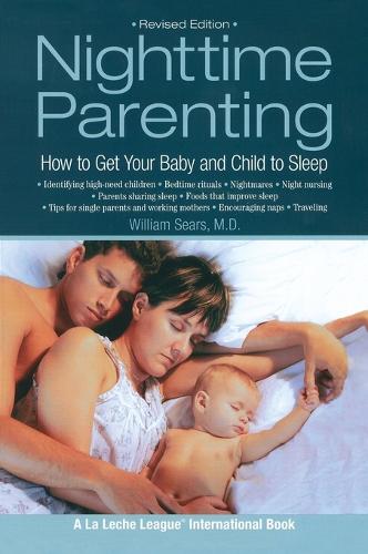 Бумажная книга «Nighttime Parenting: How to Get Your Baby and Child to Sleep», автор Уильям Сирс - фото №1