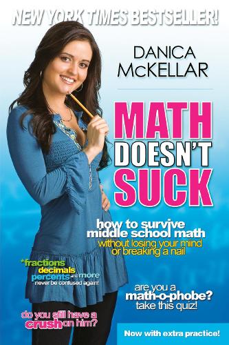 Бумажная книга «Math Doesn't Suck: How to Survive Middle School Math Without Losing Your Mind or Breaking a Nail», автор Даника Маккеллар - фото №1