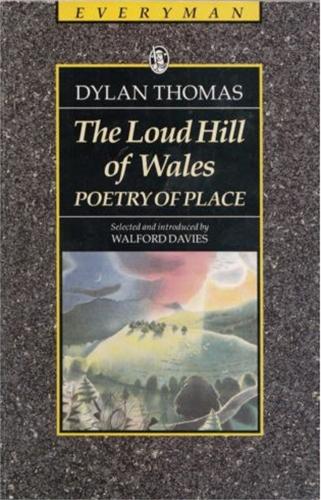 Бумажная книга «The Loud Hill Of Wales: Poetry of Place», автор Дилан Томас - фото №1