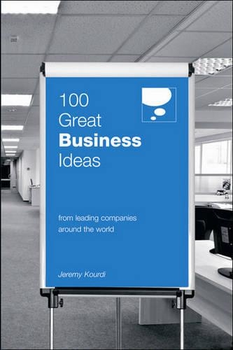 Бумажная книга «100 Great Business Ideas: From Leading Companies Around the World», автор Джереми Курди - фото №1
