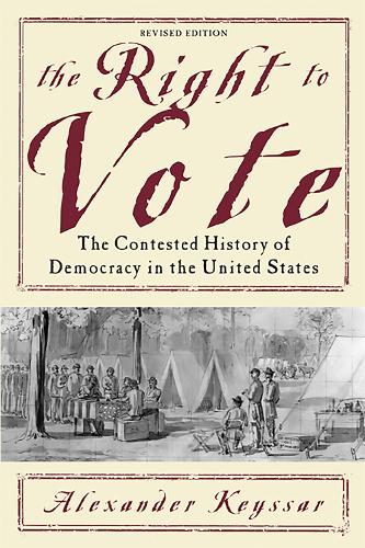 Паперова книга «The Right to Vote: The Contested History of Democracy in the United States», автор Александр Кейссар - фото №1