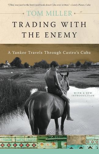 Бумажная книга «Trading with the Enemy: A Yankee Travels Through Castro's Cuba», автор Том Миллер - фото №1