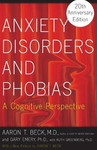 Бумажная книга «Anxiety Disorders and Phobias: A Cognitive Perspective», авторов Аарон Бек, Гэри Эмери, Рут Гринберг - фото №1