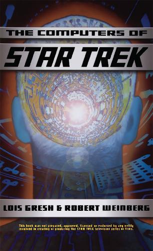[object Object] «Computers Of Star Trek», авторов Лоис Греш, Роберт Вайнберг - фото №1