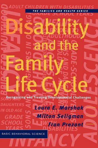 Бумажная книга «Disability And The Family Life Cycle», авторов Фран Презант, Лора Маршак, Милтон Селигман - фото №1