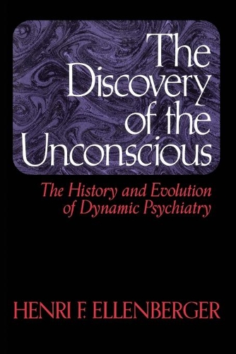 Паперова книга «The Discovery Of The Unconscious: The History And Evolution Of Dynamic Psychiatry», автор Анрі Ф. Елленбергер - фото №1