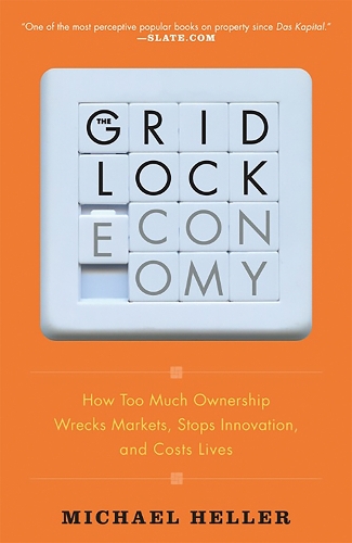 Паперова книга «The Gridlock Economy: How Too Much Ownership Wrecks Markets, Stops Innovation, and Costs Lives», автор Майкл Хеллер - фото №1