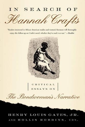 Бумажная книга «In Search of Hannah Crafts: Critical Essays on the Bondwoman's Narrative», авторов Генри Гейтс, Холлис Роббинс - фото №1