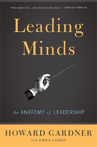 Паперова книга «Leading Minds: An Anatomy Of Leadership», авторів Емма Ласкін, Говард Гарднер - фото №1
