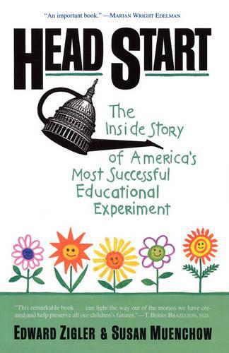 Паперова книга «Head Start: The Inside Story Of America's Most Successful Educational Experiment», авторів Едвард Зіглер, Сьюзен Муенчоу - фото №1