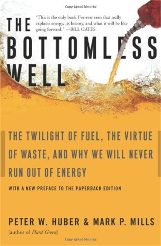 Паперова книга «The Bottomless Well: The Twilight of Fuel, the Virtue of Waste, and Why We Will Never Run Out of Energy», авторів Пітер В. Губер, Марк П. Міллз - фото №1