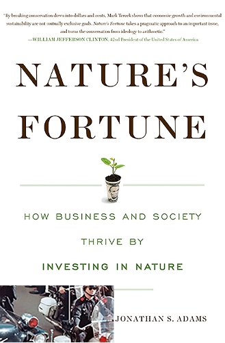 Бумажная книга «Nature's Fortune: How Business and Society Thrive by Investing in Nature», авторов Джонатан С. Адамс, Марк Р. Терчек - фото №1