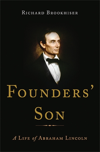 Бумажная книга «Founders' Son: A Life of Abraham Lincoln», автор Ричард Брукхайзер - фото №1