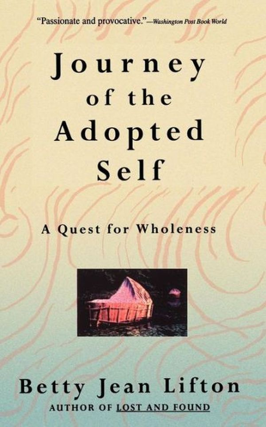 Бумажная книга «Journey Of The Adopted Self. A Quest For Wholeness», автор Бетти Джин Лифтон - фото №1