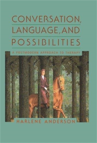 Бумажная книга «Conversation, Language, And Possibilities: A Postmodern Approach To Therapy», автор Харлин Андерсон - фото №1