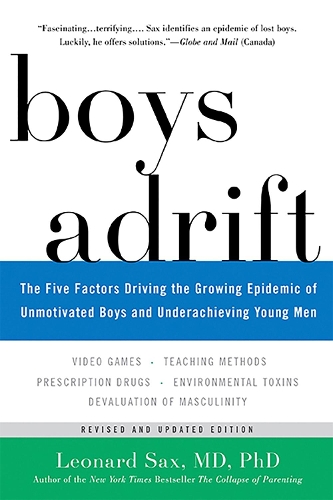 Паперова книга «Boys Adrift: The Five Factors Driving the Growing Epidemic of Unmotivated Boys and Underachieving Young Men», автор Леонард Сакс - фото №1