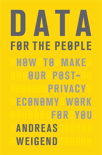 Бумажная книга «Data for the People: How to Make Our Post-Privacy Economy Work for You», автор Андреас Вайгенд - фото №1