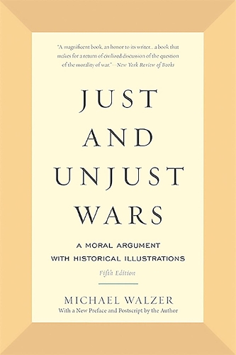 Бумажная книга «Just and Unjust Wars: A Moral Argument with Historical Illustrations», автор Майкл Вальзер - фото №1
